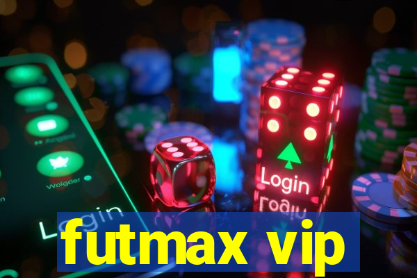 futmax vip